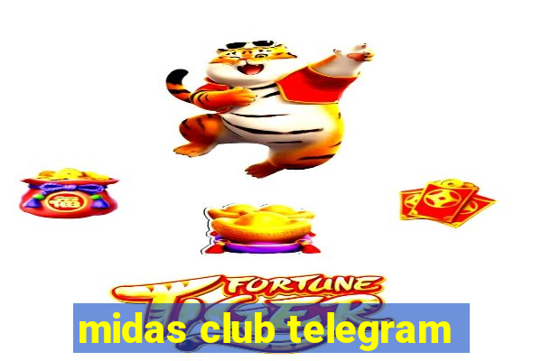 midas club telegram